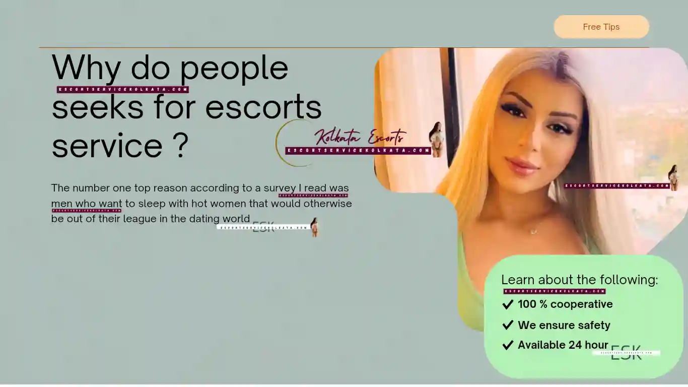 Why do people seeks for escorts service?