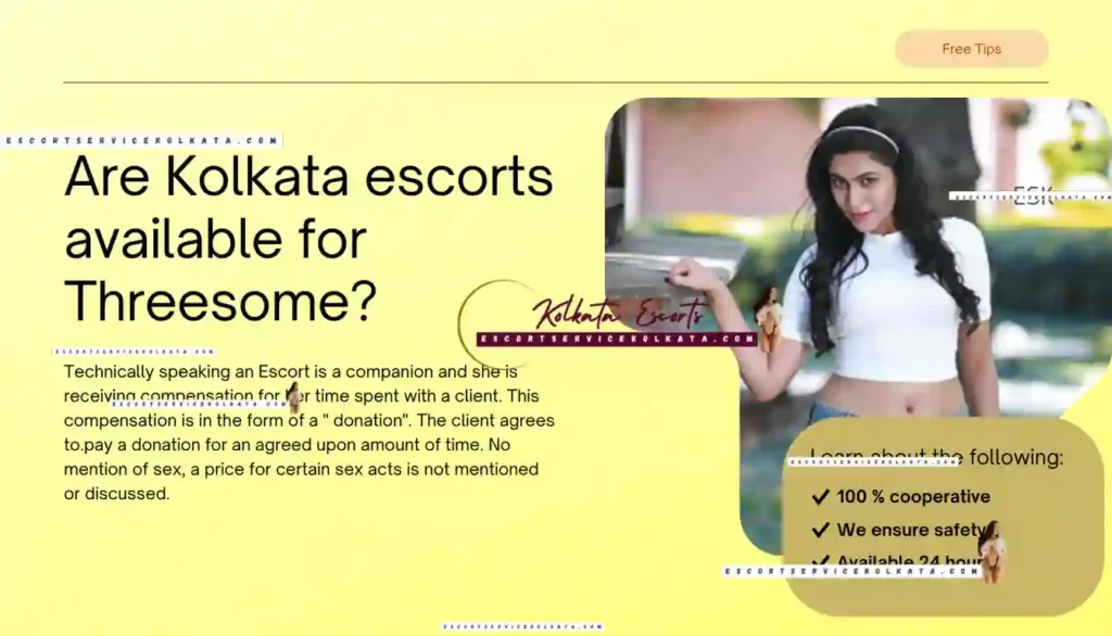 Are Kolkata escorts available for Threesome?